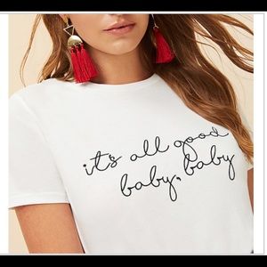 Round neck tee “it’s all good baby, baby”